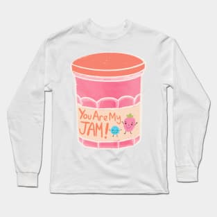 You are my jam! Long Sleeve T-Shirt